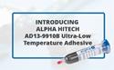 New ALPHA HiTech AD13-9910B Ultra-Low Temperature Adhesive