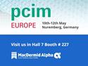 MacDermid Alpha to Promote New ALPHA® Argomax® AccuLam™ Sintering Film and Package Attach Sintering Application at PCIM Europe